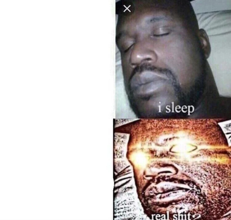 I sleep real shit