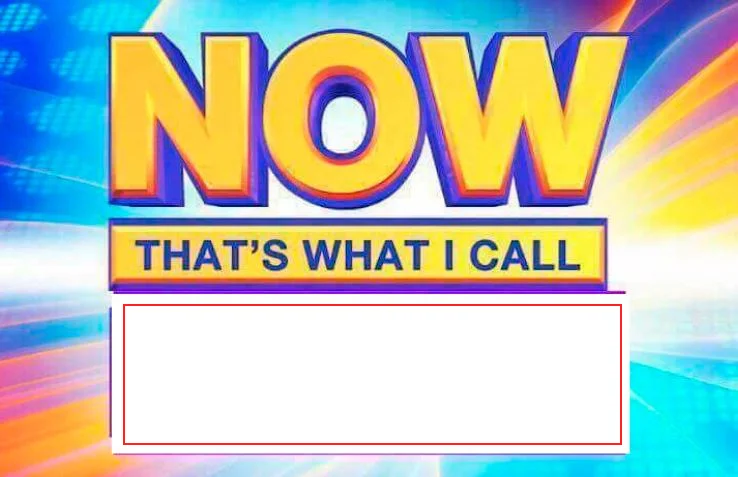 Now That’s What I Call